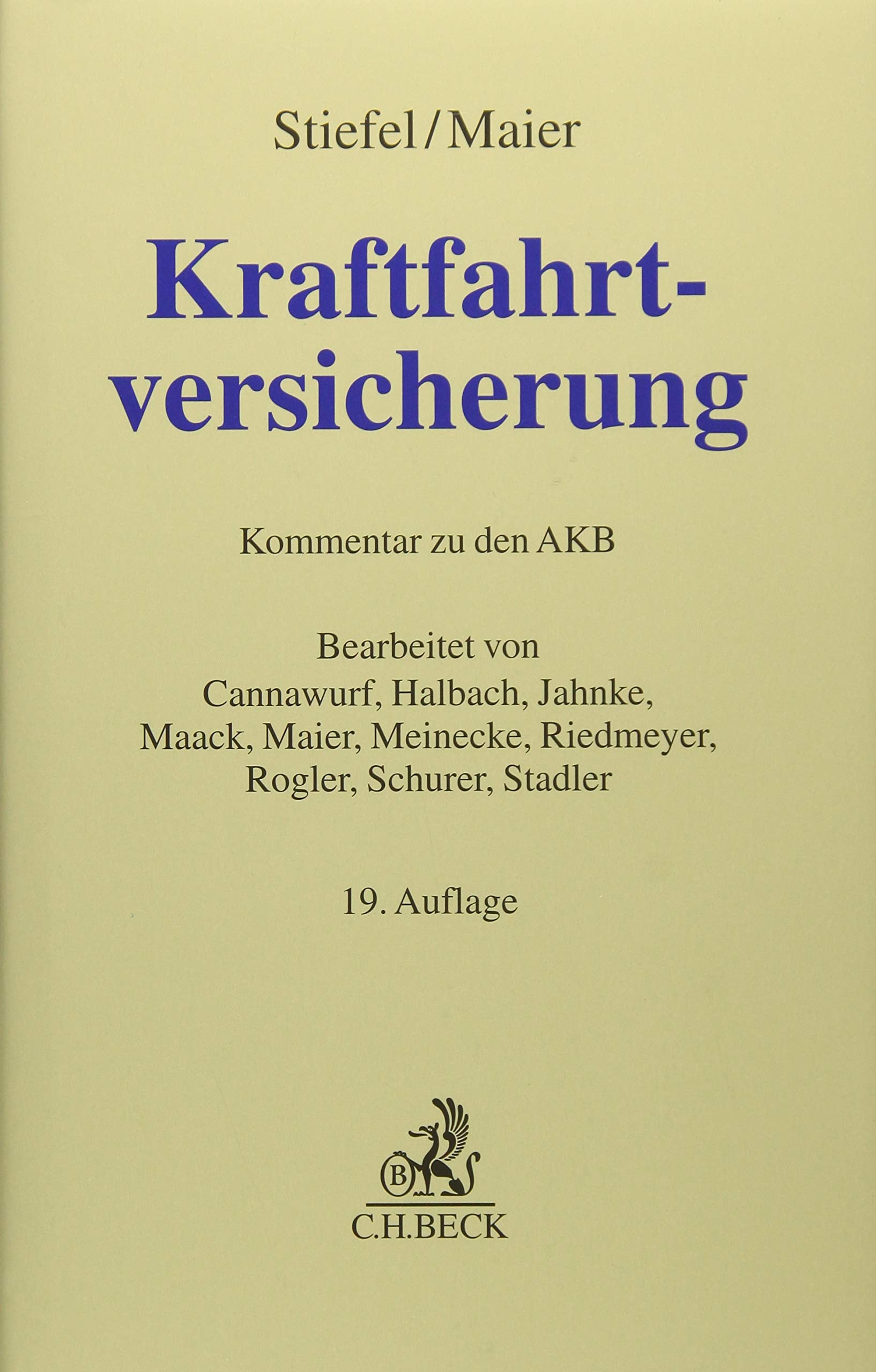 Kraftfahrtversicherung. AKB: Kommentar zu den AKB sowie zu weiteren Gesetzes- und Regelwerken in der Kraftfahrtversicherung (Grauer Kommentar) Law
