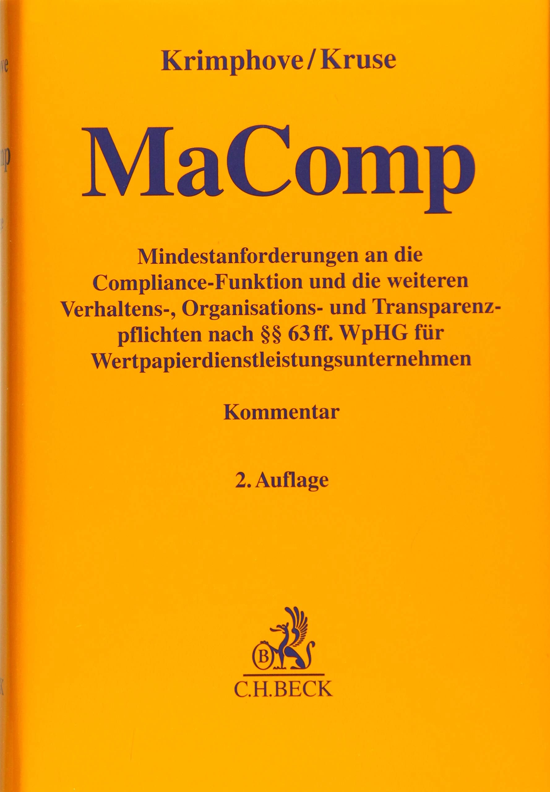 MaComp: Mindestanforderungen an die Compliance-Funktion und die weiteren Verhaltens-, Organisations- und Transparenzpflichten nach §§ 63 ff. WpHG für ... (Gelbe Erläuterungsbücher) Law