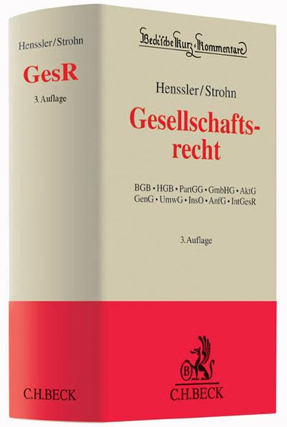 Gesellschaftsrecht: BGB, HGB, PartGG, GmbHG, AktG, GenG, UmwG, InsO, AnfG, IntGesR (Beck'sche Kurz-Kommentare, Band 62) Law