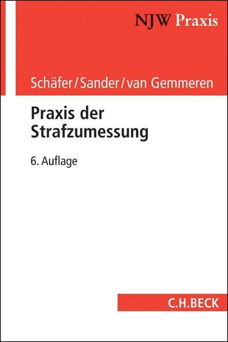 Praxis der Strafzumessung (NJW-Praxis) Law