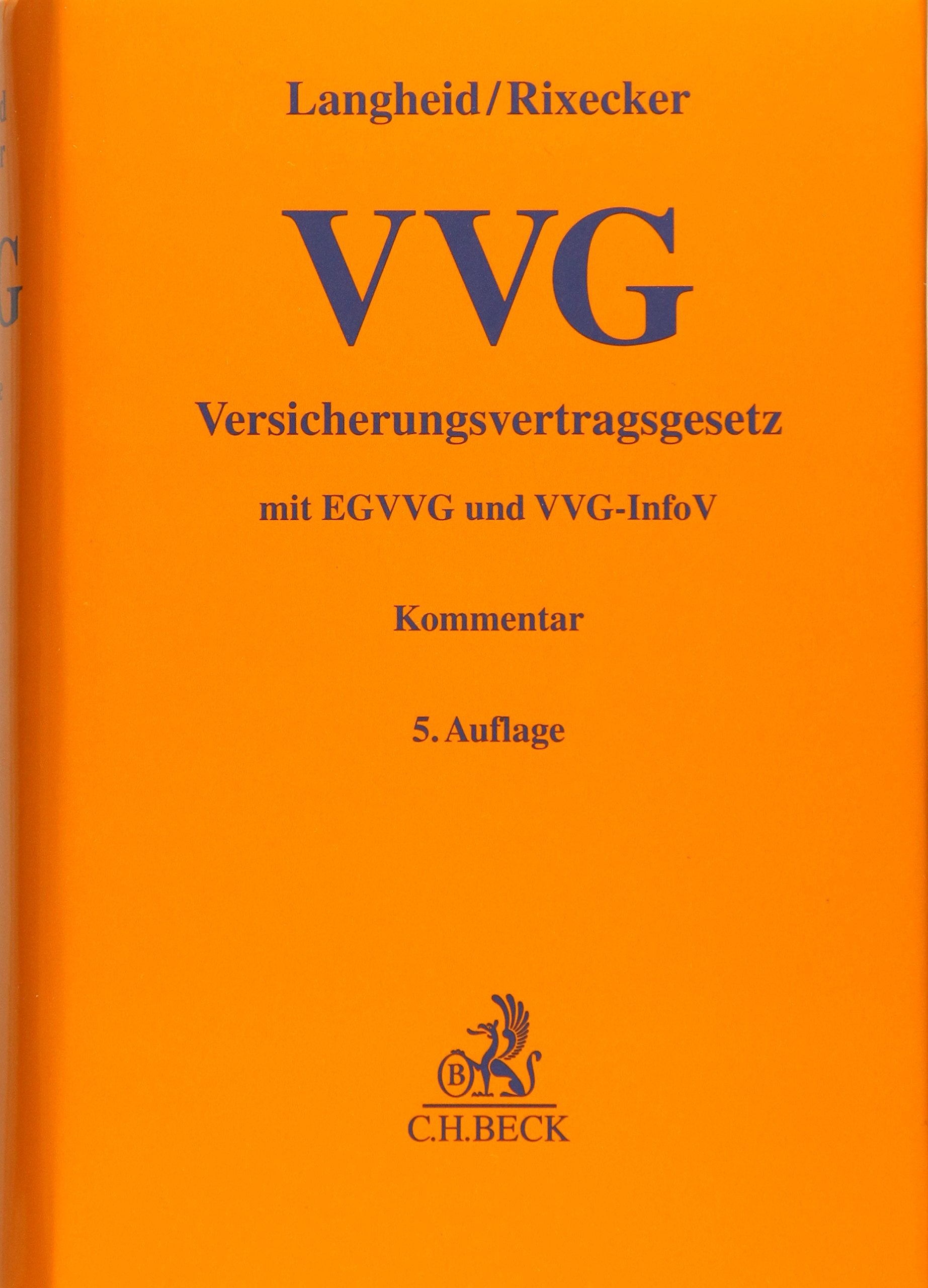 Versicherungsvertragsgesetz: mit Einführungsgesetz und VVG-Informationspflichtenverordnung (Gelbe Erläuterungsbücher) Law