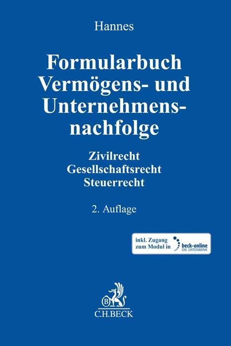 Formularbuch Vermögens- und Unternehmensnachfolge: Zivilrecht, Gesellschaftsrecht, Steuerrecht Law
