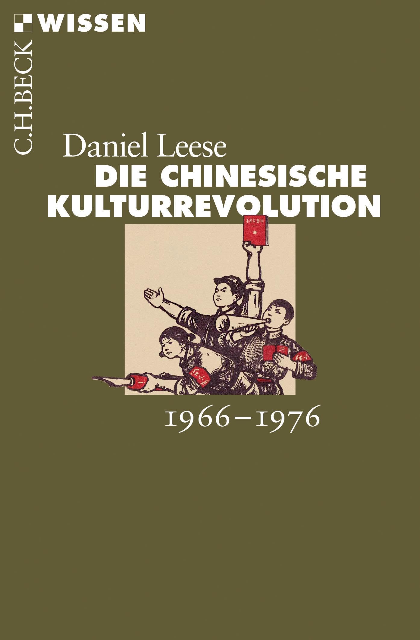 Die chinesische Kulturrevolution: 1966-1976 (C.H.BECK Wissen) Social Sciences