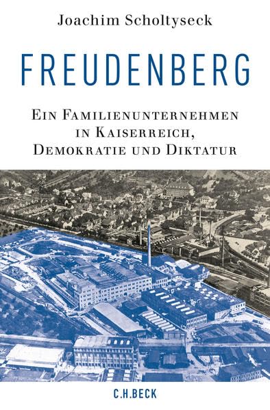 Freudenberg: Ein Familienunternehmen in Kaiserreich, Demokratie und Diktatur Business, Finance & Career
