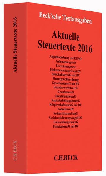 Aktuelle Steuertexte 2016: Textausgabe - Rechtsstand: 1. Februar 2016 (Beck'sche Textausgaben) Law