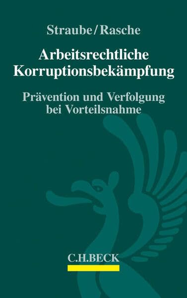 Arbeitsrechtliche Korruptionsbekämpfung: Prävention und Verfolgung bei Vorteilsnahmen Law