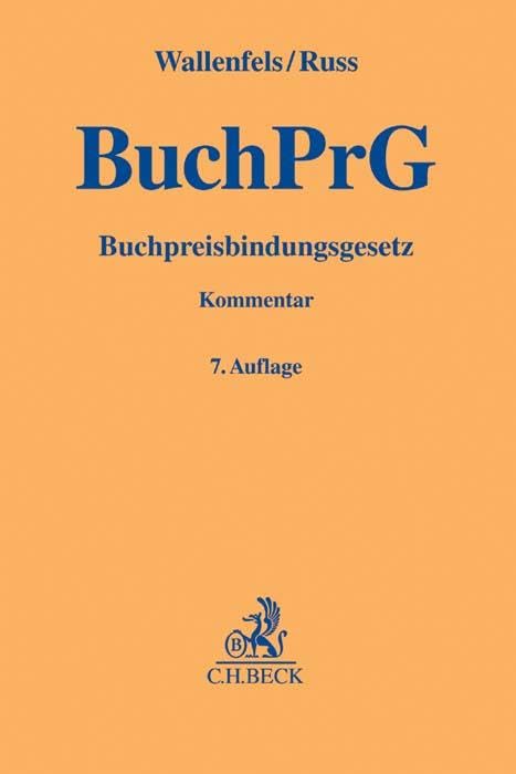 Buchpreisbindungsgesetz: Die Preisbindung des Buchhandels (Gelbe Erläuterungsbücher) Law