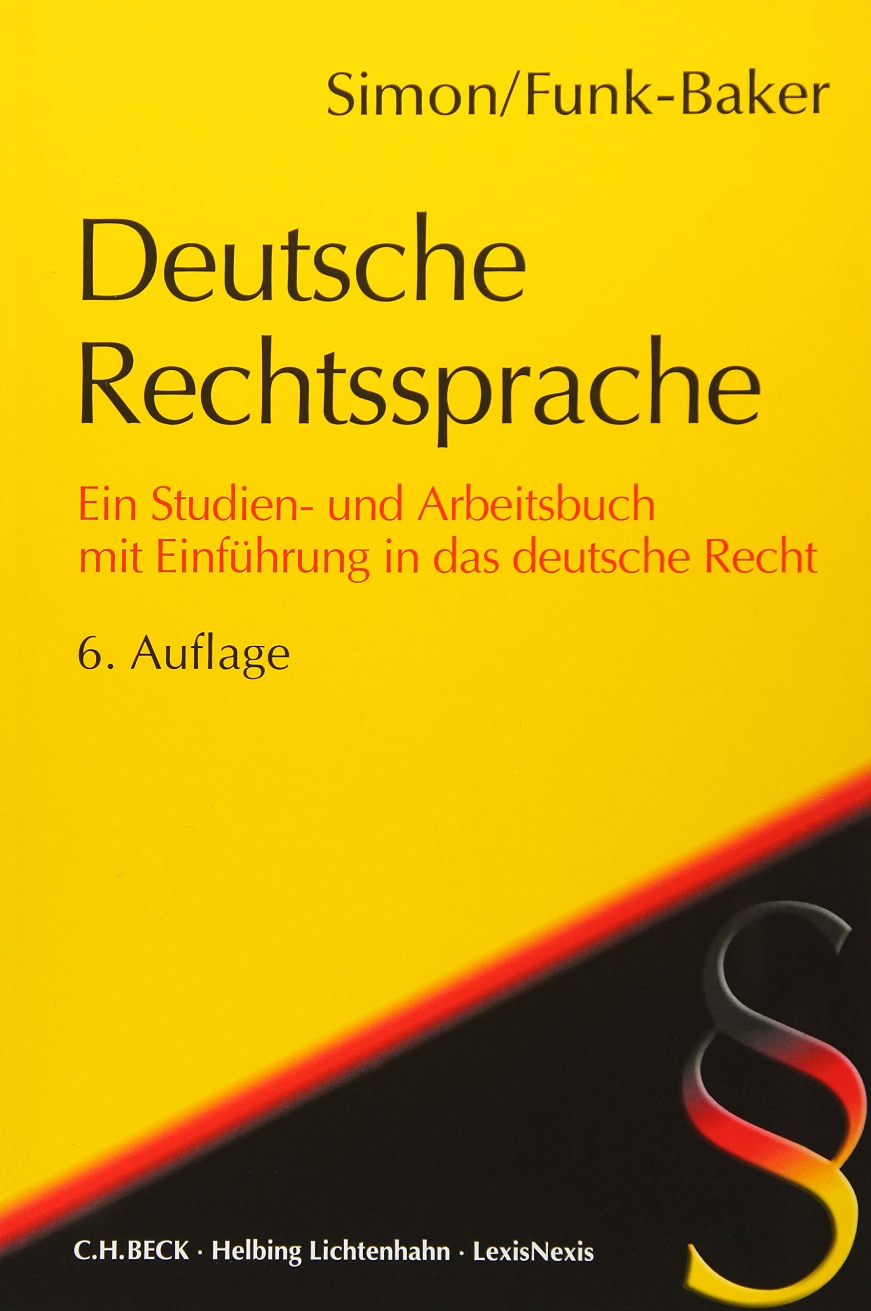 Deutsche Rechtssprache: Ein Studien- und Arbeitsbuch mit Einführung in das deutsche Recht (Rechtssprache des Auslands) Law