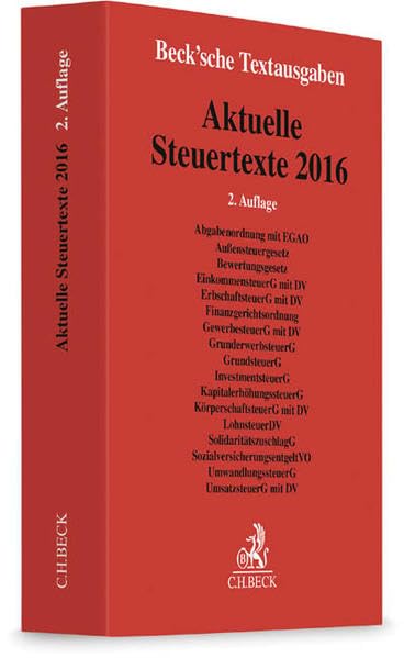 Aktuelle Steuertexte 2016 (Beck'sche Textausgaben): Textausgabe - Rechtsstand: 1. September 2016 Law