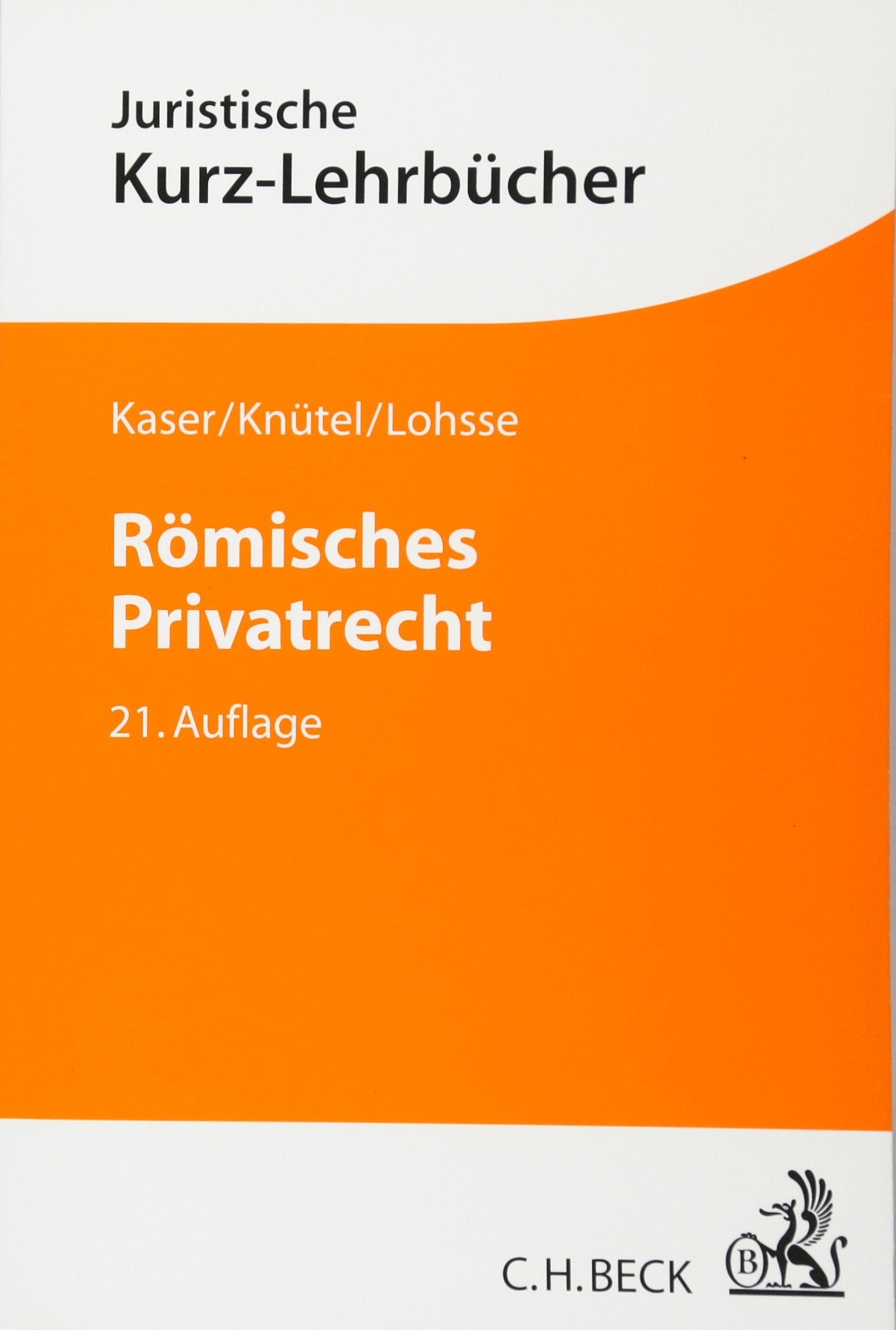 Römisches Privatrecht (Kurzlehrbücher für das Juristische Studium) Law