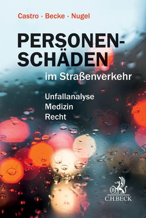 Personenschäden im Straßenverkehr: Unfallanalyse, Medizin, Recht Law