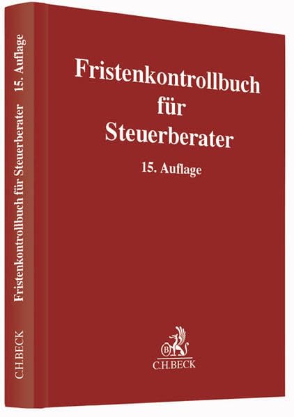 Fristenkontrollbuch für Steuerberater: Mit ausführlicher Anleitung und Fristen-ABC (Schriften des Deutschen wissenschaftlichen Steuerinstituts der Steuerberater e.V.) Law