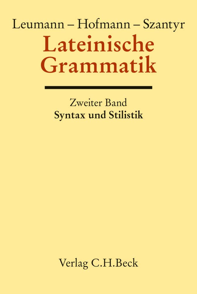 Lateinische Grammatik Bd. 2: Lateinische Syntax und Stilistik mit dem allgemeinen Teil der lateinischen Grammatik Foreign Languages ​​& Dictionaries
