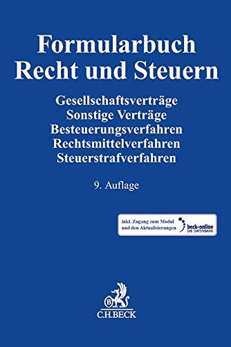 Formularbuch Recht und Steuern: Gesellschaftsverträge, Sonstige Verträge, Besteuerungsverfahren, Rechtsmittelverfahren, Steuerstrafverfahren Law