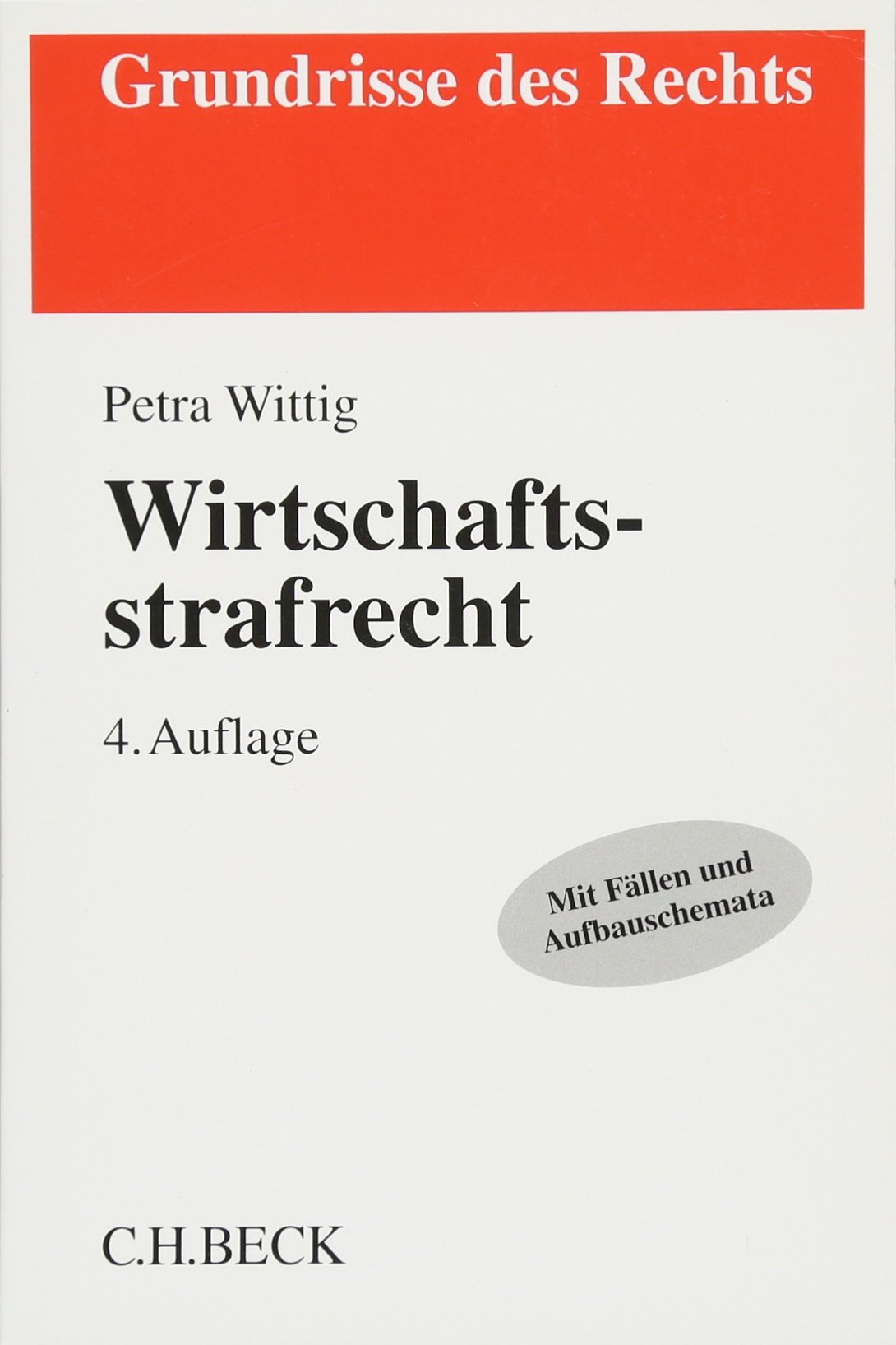 Wirtschaftsstrafrecht: Mit Fällen und Aufbauschemata Law
