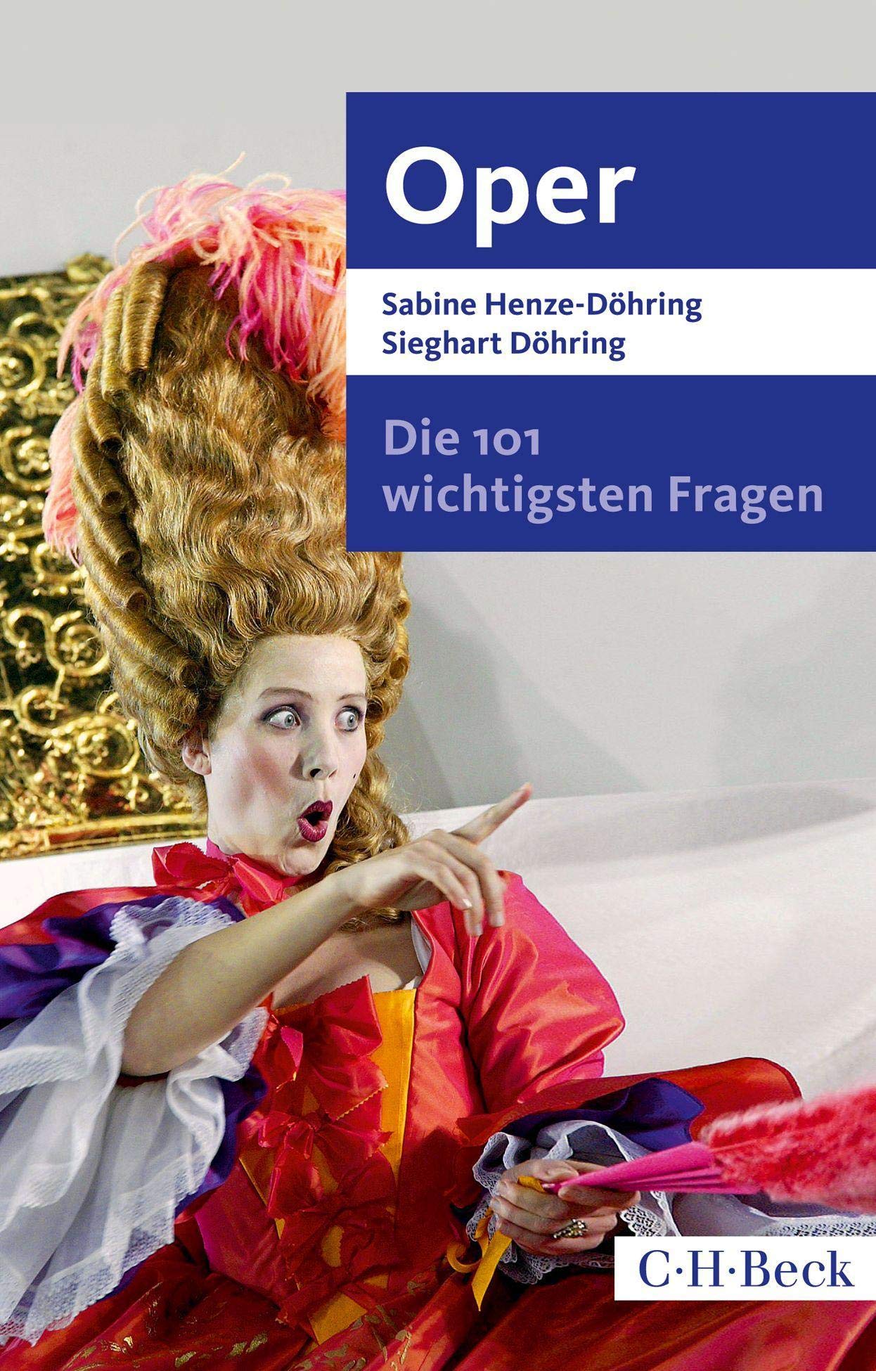 Die 101 wichtigsten Fragen - Oper (Beck Paperback) Arts & Music