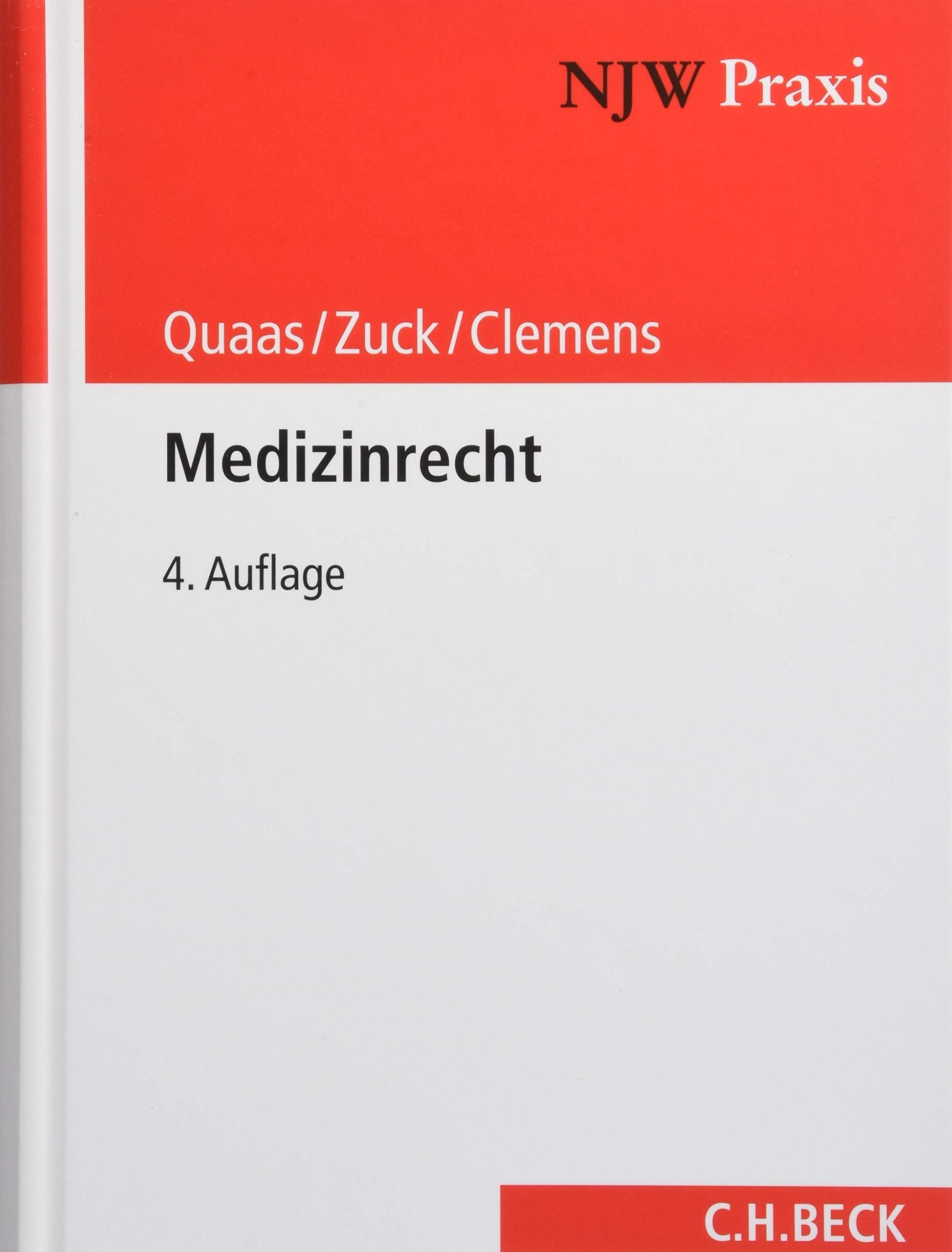 Medizinrecht: Öffentliches Medizinrecht, Pflegeversicherungsrecht, Arzthaftpflichtrecht, Arztstrafrecht (NJW-Praxis, Band 72) Law