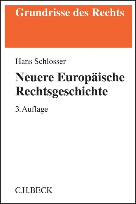 Neuere Europäische Rechtsgeschichte: Privat- und Strafrecht vom Mittelalter bis zur Moderne Law
