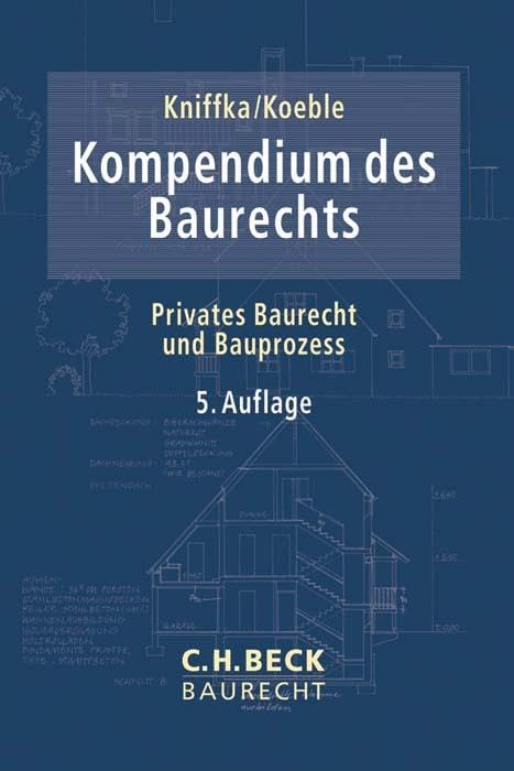Kompendium des Baurechts: Privates Baurecht und Bauprozess book
