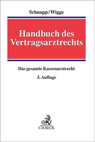 Handbuch des Vertragsarztrechts: Das gesamte Kassenarztrecht Law