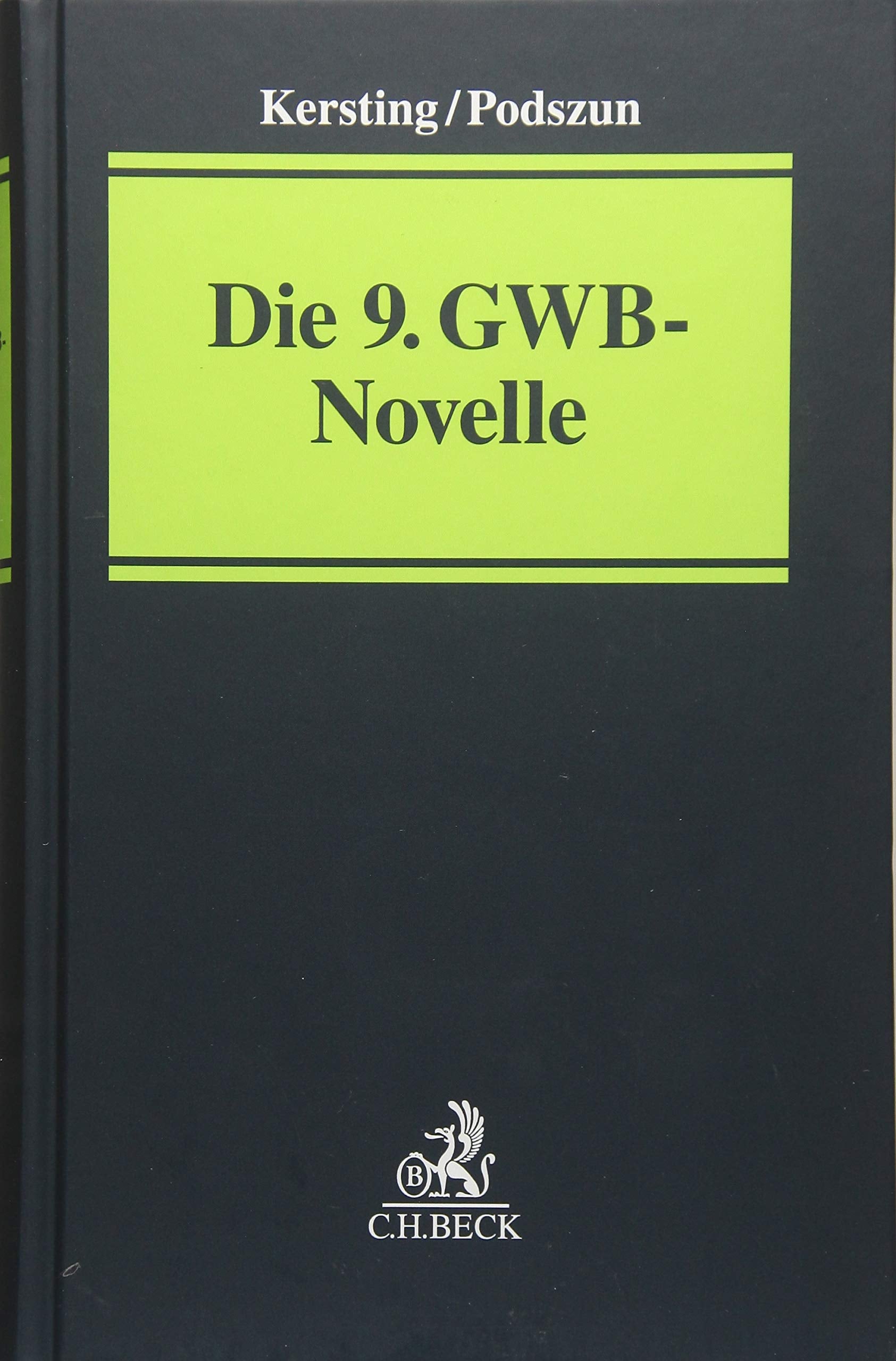 Die 9. GWB-Novelle: Kartellschadensersatz, Digitale Ökonomie, Fusionskontrolle, Bußgeldrecht, Verbraucherschutz Law