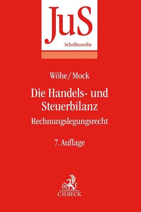 Die Handels- und Steuerbilanz: Rechnungslegungsrecht (JuS-Schriftenreihe) Law