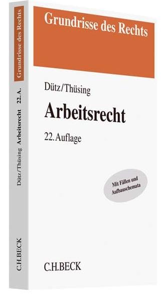 Arbeitsrecht: Mit Fällen und Aufbauschemata (Grundrisse des Rechts) Law