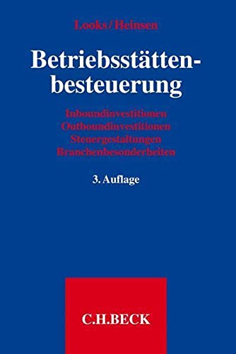 Betriebsstättenbesteuerung: Inboundinvestitionen, Outboundinvestitionen, Steuergestaltungen, Branchenbesonderheiten Law