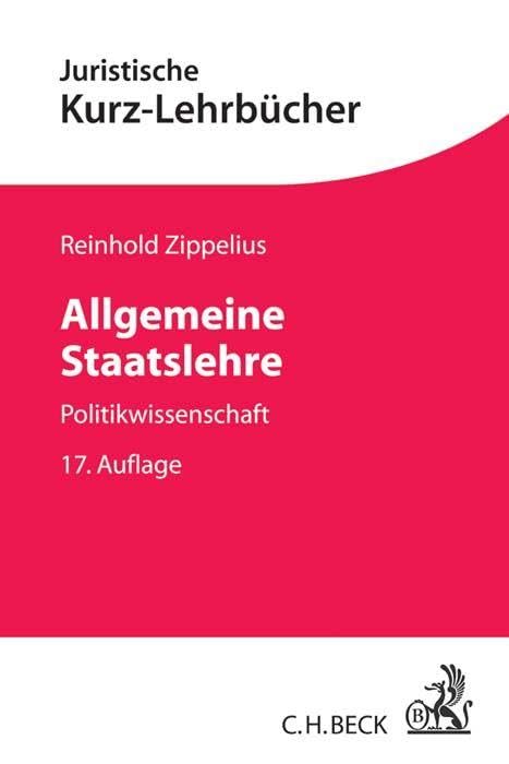 Allgemeine Staatslehre: Ein Studienbuch (Kurzlehrbücher für das Juristische Studium) Law