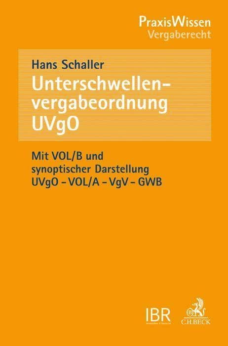 Unterschwellenvergabeordnung (UVgO): Allgemeine Vertragsbedingungen für die Ausführung von Leistungen (VOL Teil B) (PraxisWissen) Law