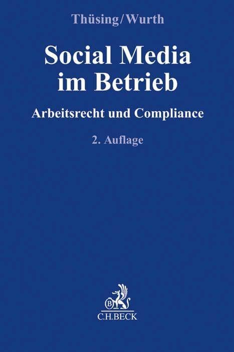 Social Media im Betrieb: Arbeitsrecht und Compliance (Compliance für die Praxis) Law
