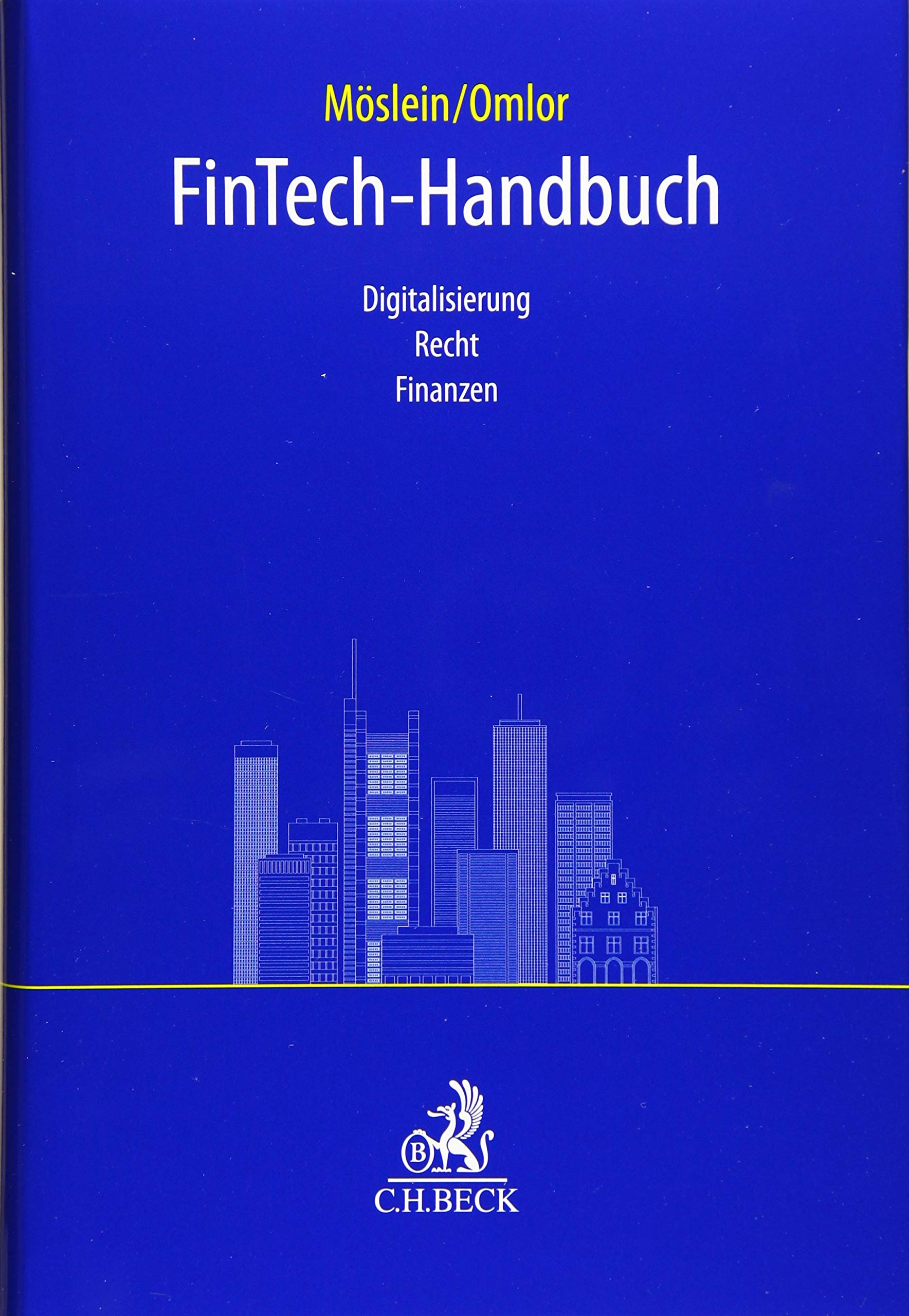 FinTech-Handbuch: Digitalisierung, Recht, Finanzen Law