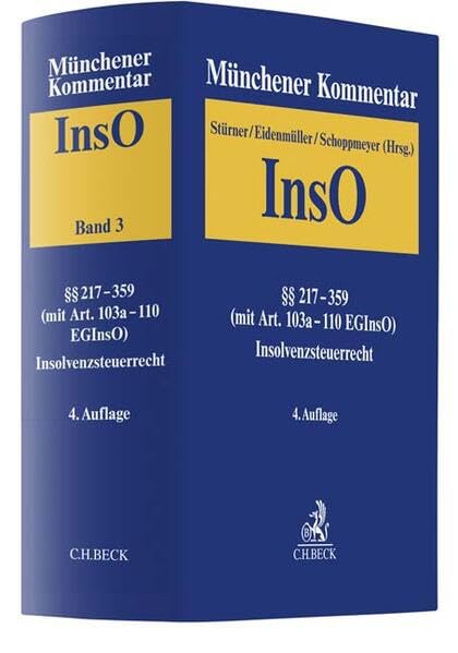 Münchener Kommentar zur Insolvenzordnung Bd. 3: §§ 217-359 InsO (mit Art. 103a-110 EGInsO), Insolvenzsteuerrecht Law