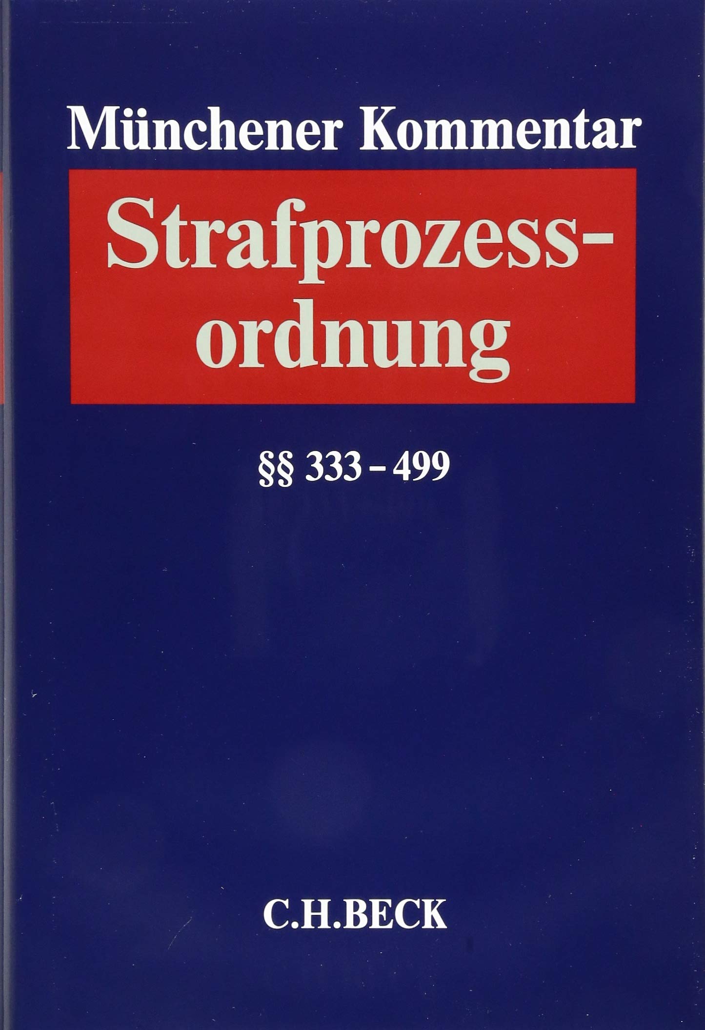 Münchener Kommentar zur Strafprozessordnung Bd. 3/1: §§ 333-499 StPO Law