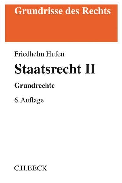 Staatsrecht II: Grundrechte (Grundrisse des Rechts) Law