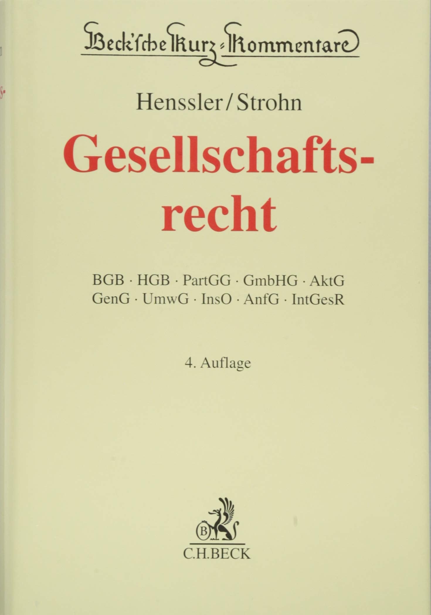 Gesellschaftsrecht: BGB, HGB, PartGG, GmbHG, AktG, GenG, UmwG, InsO, AnfG, IntGesR Law