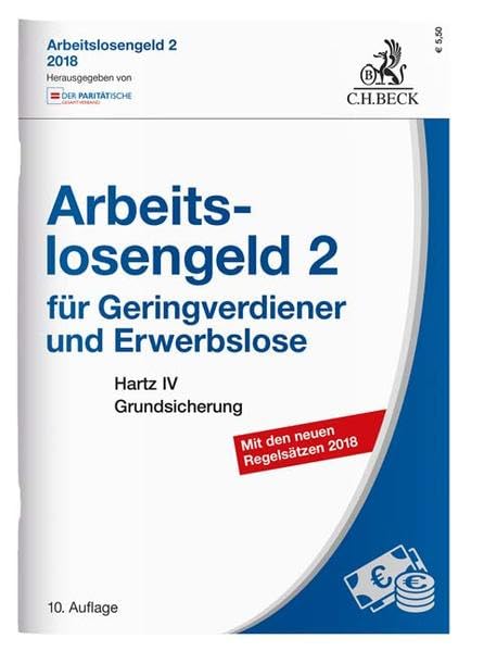 Arbeitslosengeld 2 für Geringverdiener und Erwerbslose: Hartz IV 2018 Grundsicherung Law