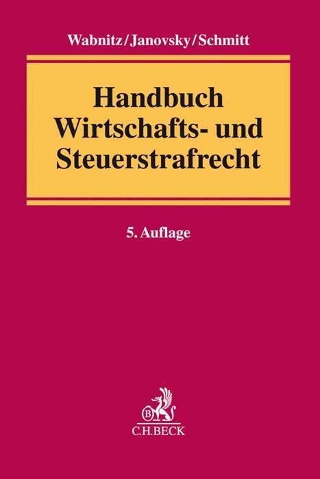 Handbuch Wirtschafts- und Steuerstrafrecht Law