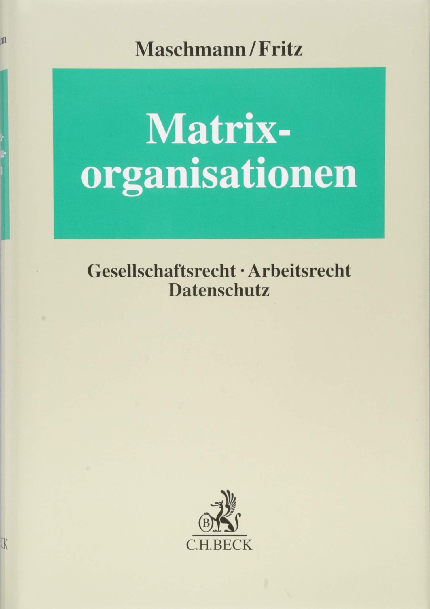 Matrixorganisationen: Gesellschaftsrecht, Arbeitsrecht, Datenschutz Law
