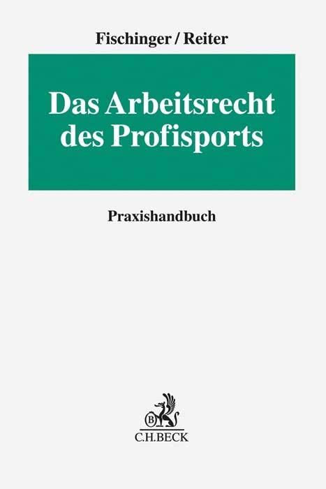 Das Arbeitsrecht des Profisports: Praxishandbuch Law