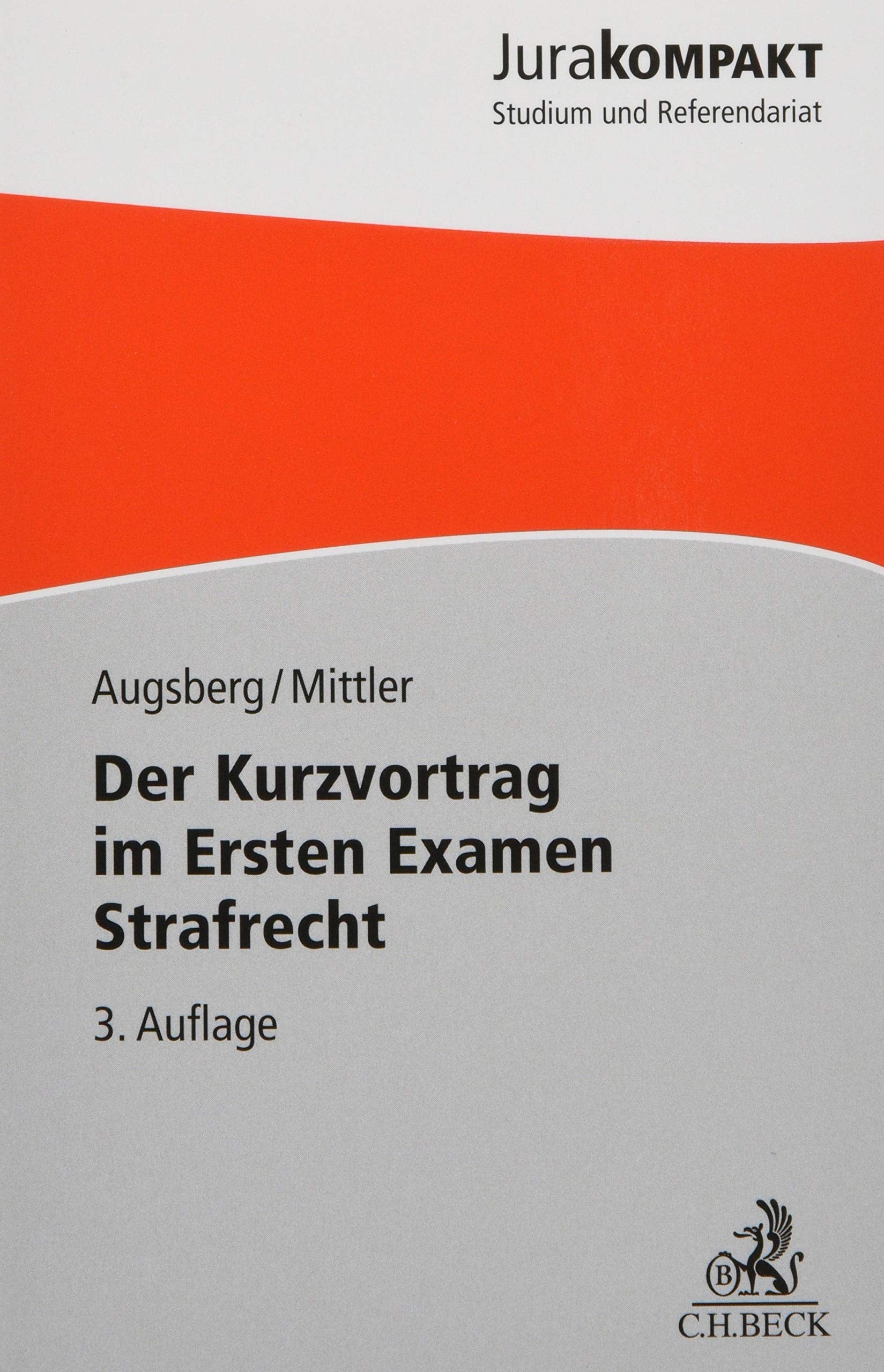Der Kurzvortrag im Ersten Examen - Strafrecht Law