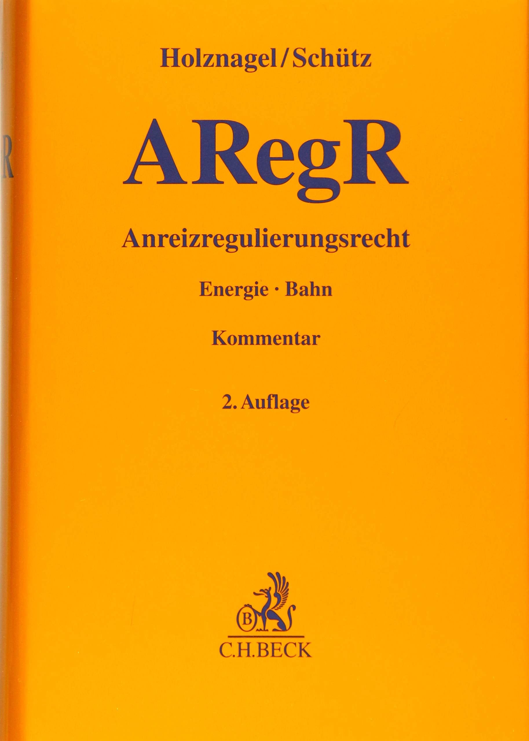 Anreizregulierungsrecht: Energie - Bahn (Gelbe Erläuterungsbücher) Law