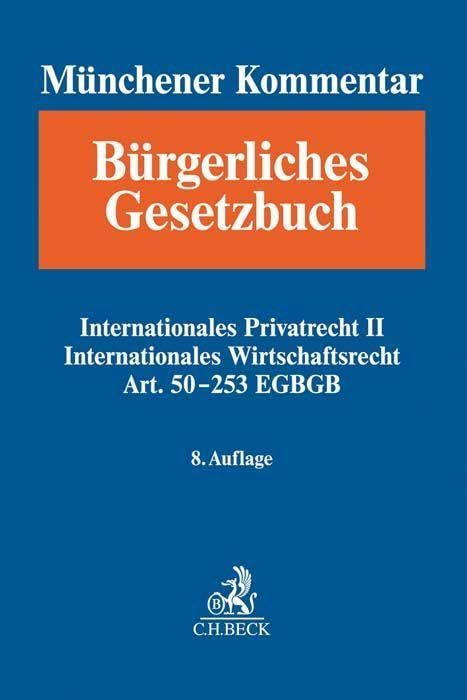 Münchener Kommentar zum Bürgerlichen Gesetzbuch  Bd. 13: Internationales Privatrecht II, IntWR, Art. 50-253 EGBGB Law