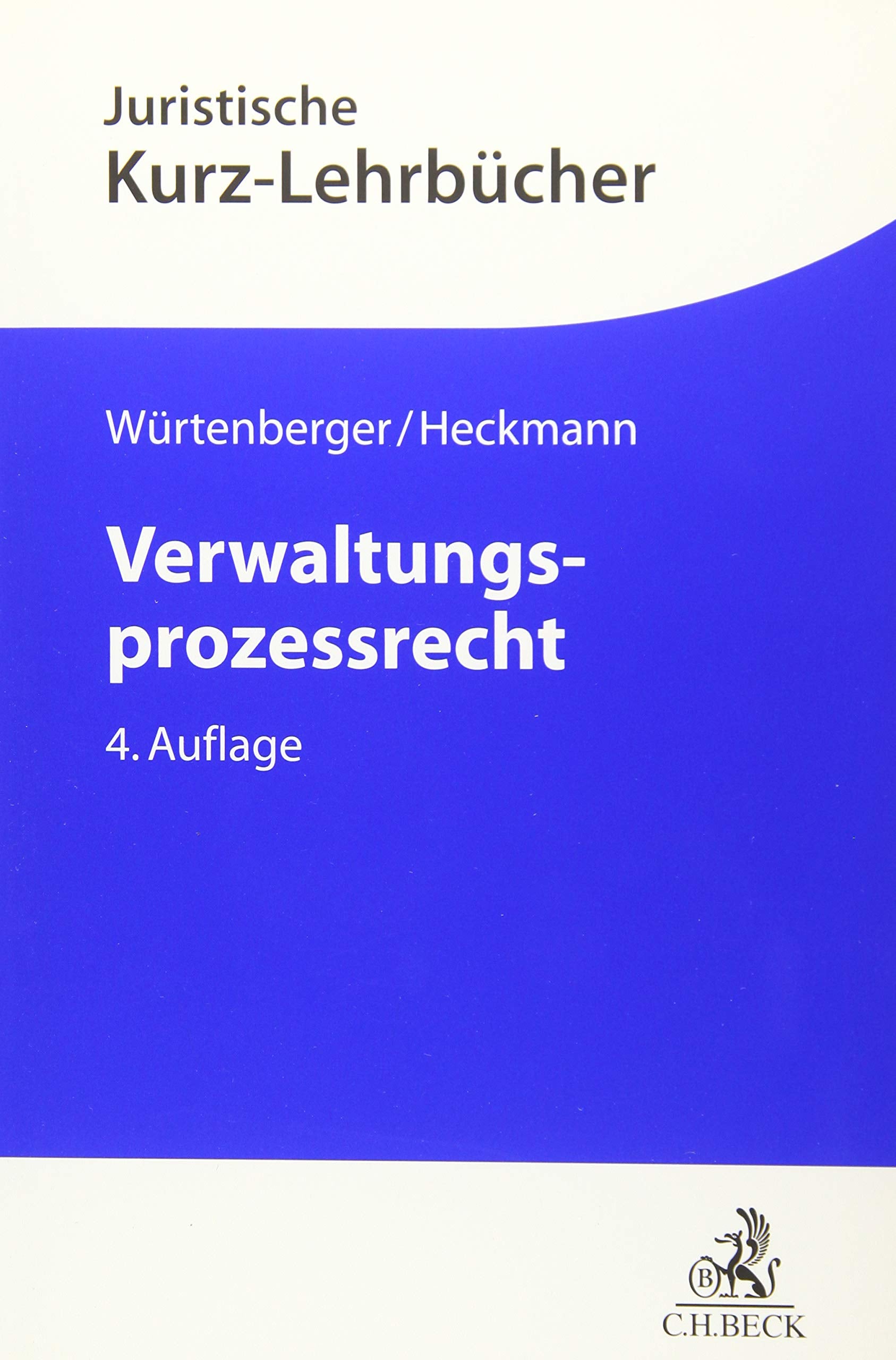 Verwaltungsprozessrecht: Ein Studienbuch (Kurzlehrbücher für das Juristische Studium) Law