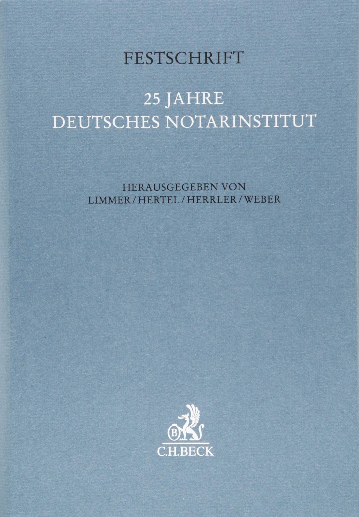 Festschriften, Festgaben, Gedächtnisschriften / Festschrift 25 Jahre Deutsches Notarinstitut Law