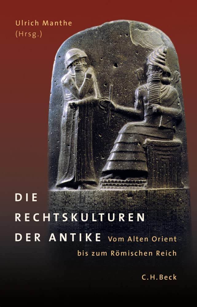 Die Rechtskulturen der Antike: Vom Alten Orient bis zum Römischen Reich Law