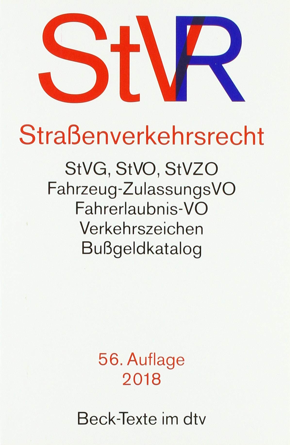 Straßenverkehrsrecht: Straßenverkehrsgesetz, Straßenverkehrs-Ordnung mit farbiger Wiedergabe der Verkehrszeichen, Straßenverkehrs-Zulassungs-Ordnung, ... - Rechtsstand: voraussichtlich 15. April 2018 Law