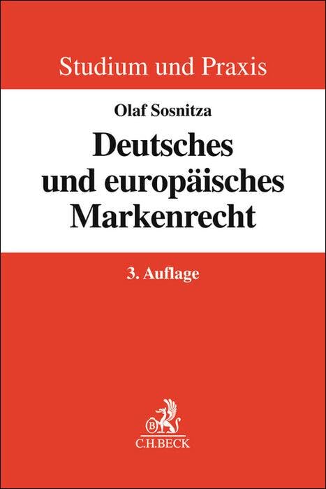 Deutsches und europäisches Markenrecht (Studium und Praxis) Law