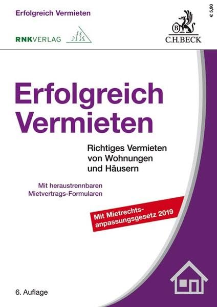 Erfolgreich Vermieten: Richtiges Vermieten von Wohnungen und Häusern mit Formularverträgen Law