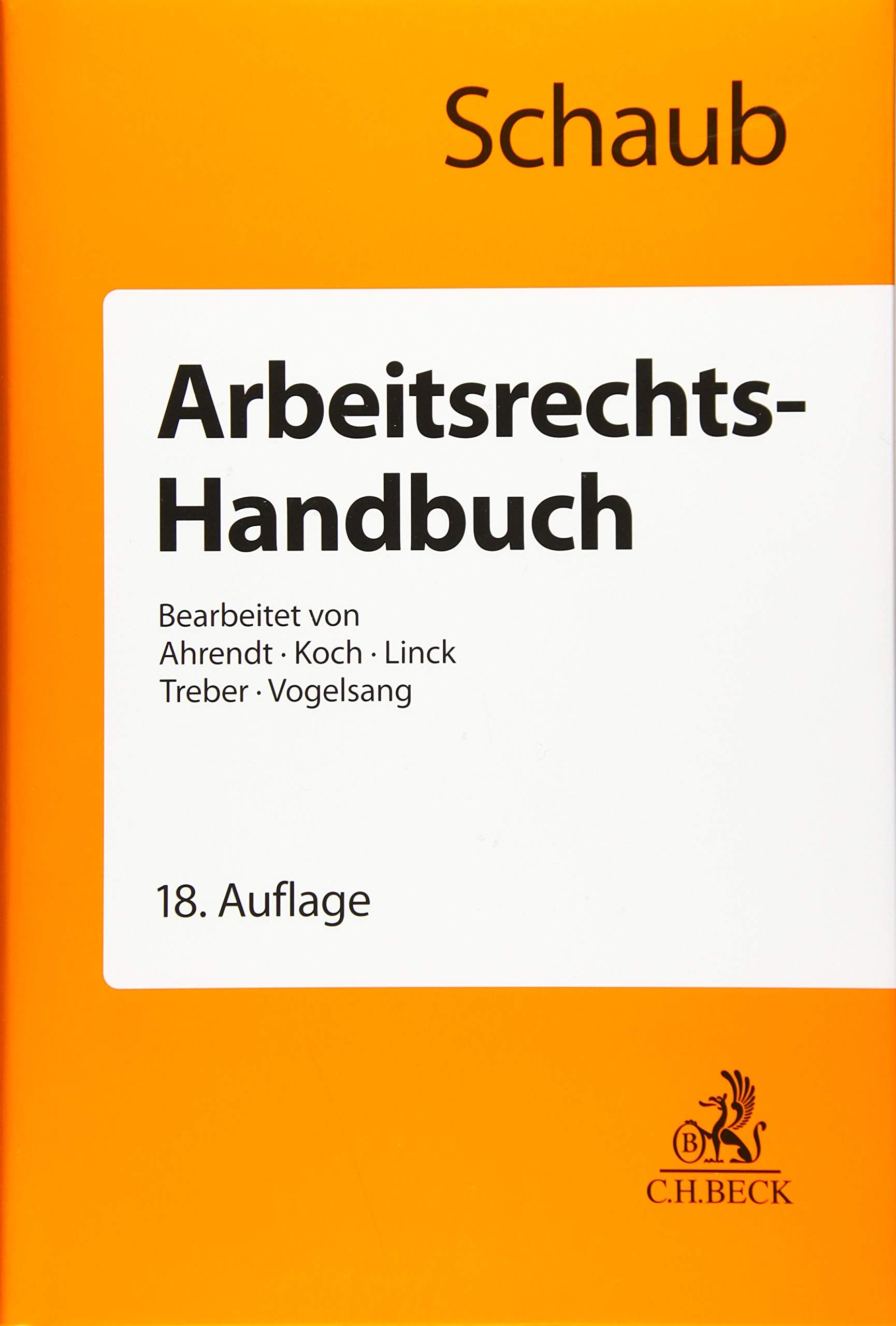Arbeitsrechts-Handbuch: Systematische Darstellung und Nachschlagewerk für die Praxis Law